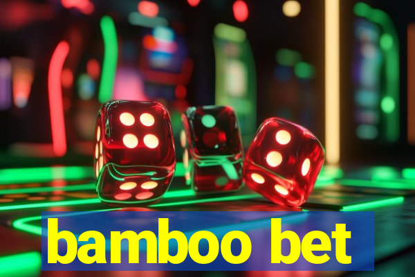 bamboo bet